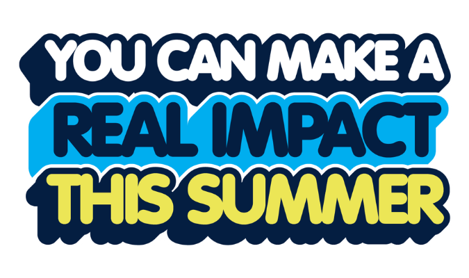 You can make a real impact this summer